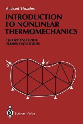 Introduction to Nonlinear Thermomechanics: Theory and Finite-Element Solutions - Andrzej Sluzalec - cover