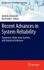 Recent Advances in System Reliability: Signatures, Multi-state Systems and Statistical Inference
