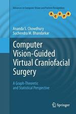 Computer Vision-Guided Virtual Craniofacial Surgery: A Graph-Theoretic and Statistical Perspective