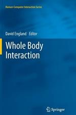 Whole Body Interaction