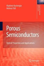 Porous Semiconductors: Optical Properties and Applications