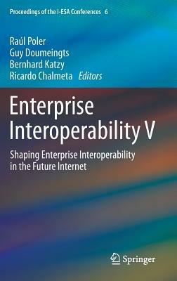 Enterprise Interoperability V: Shaping Enterprise Interoperability in the Future Internet - cover