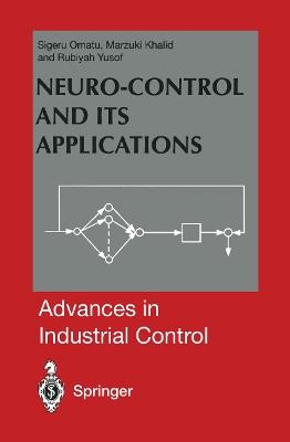 Neuro-Control and its Applications - Sigeru Omatu,Marzuki B. Khalid,Rubiyah Yusof - cover