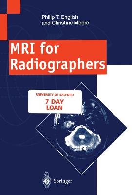 MRI for Radiographers - Philip T. English,Christine Moore - cover