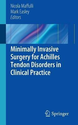 Minimally Invasive Surgery for Achilles Tendon Disorders in Clinical Practice - cover