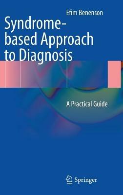Syndrome-based Approach to Diagnosis: A Practical Guide - Efim Benenson - cover