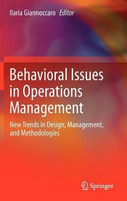 Behavioral Issues in Operations Management: New Trends in Design, Management, and Methodologies - cover