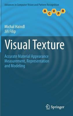 Visual Texture: Accurate Material Appearance Measurement, Representation and Modeling - Michal Haindl,Jiri Filip - cover