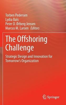 The Offshoring Challenge: Strategic Design and Innovation for Tomorrow’s Organization - cover