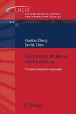 Stock Market Modeling and Forecasting: A System Adaptation Approach