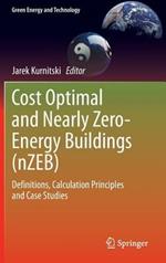 Cost Optimal and Nearly Zero-Energy Buildings (nZEB): Definitions, Calculation Principles and Case Studies