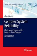 Complex System Reliability: Multichannel Systems with Imperfect Fault Coverage