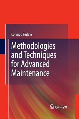 Methodologies and Techniques for Advanced Maintenance - Lorenzo Fedele - cover