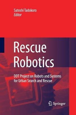 Rescue Robotics: DDT Project on Robots and Systems for Urban Search and Rescue - cover