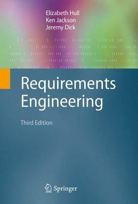 Requirements Engineering - Elizabeth Hull,Ken Jackson,Jeremy Dick - cover