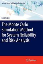 The Monte Carlo Simulation Method for System Reliability and Risk Analysis