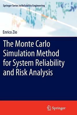 The Monte Carlo Simulation Method for System Reliability and Risk Analysis - Enrico Zio - cover