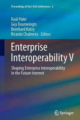 Enterprise Interoperability V: Shaping Enterprise Interoperability in the Future Internet - cover