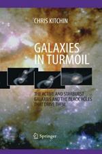 Galaxies in Turmoil: The Active and Starburst Galaxies and the Black Holes That Drive Them