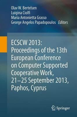 ECSCW 2013: Proceedings of the 13th European Conference on Computer Supported Cooperative Work, 21-25 September 2013, Paphos, Cyprus - cover