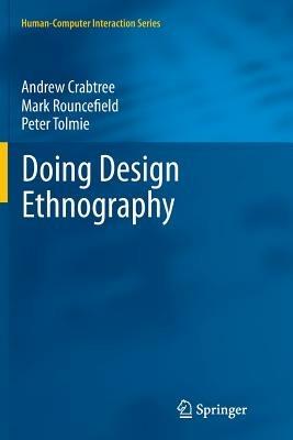 Doing Design Ethnography - Andrew Crabtree,Mark Rouncefield,Peter Tolmie - cover