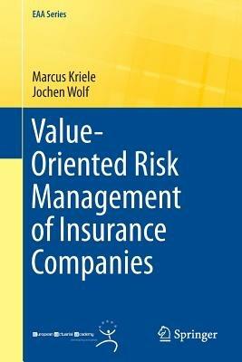 Value-Oriented Risk Management of Insurance Companies - Marcus Kriele,Jochen Wolf - cover