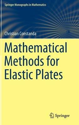 Mathematical Methods for Elastic Plates - Christian Constanda - cover