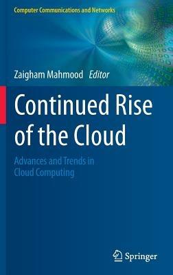 Continued Rise of the Cloud: Advances and Trends in Cloud Computing - cover