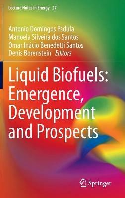 Liquid Biofuels: Emergence, Development and Prospects - Sherrill Edwards - cover