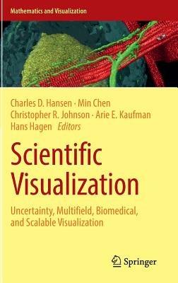 Scientific Visualization: Uncertainty, Multifield, Biomedical, and Scalable Visualization - cover