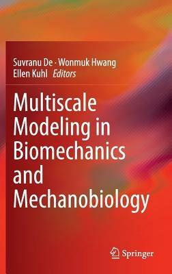 Multiscale Modeling in Biomechanics and Mechanobiology - cover