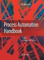 Process Automation Handbook: A Guide to Theory and Practice