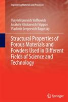 Structural Properties of Porous Materials and Powders Used in Different Fields of Science and Technology - Yury Mironovich Volfkovich,Anatoly Nikolaevich Filippov,Vladimir Sergeevich Bagotsky - cover