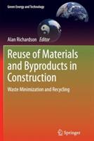 Reuse of Materials and Byproducts in Construction: Waste Minimization and Recycling - cover