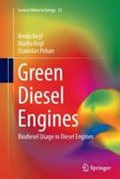 Green Diesel Engines: Biodiesel Usage in Diesel Engines