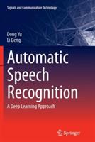 Automatic Speech Recognition: A Deep Learning Approach - Dong Yu,Li Deng - cover