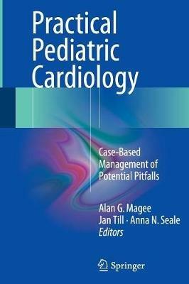 Practical Pediatric Cardiology: Case-Based Management of Potential Pitfalls - cover