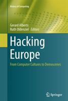 Hacking Europe: From Computer Cultures to Demoscenes - cover