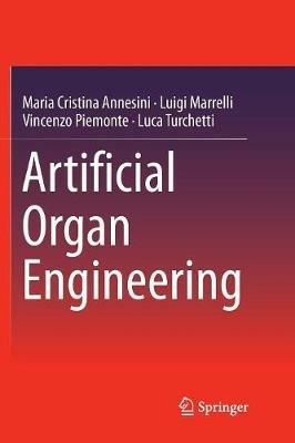 Artificial Organ Engineering - Maria Cristina Annesini,Luigi Marrelli,Vincenzo Piemonte - cover