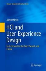 HCI and User-Experience Design: Fast-Forward to the Past, Present, and Future