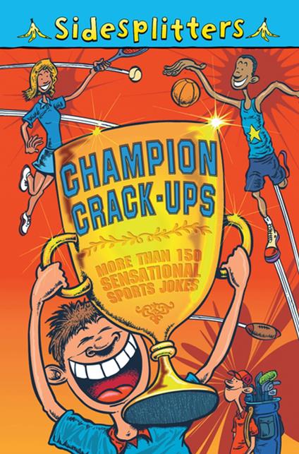 Sidesplitters: Champion Crack-ups - MacMillan,Martin Chatterton - ebook