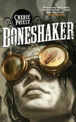 Boneshaker - Cherie Priest - cover