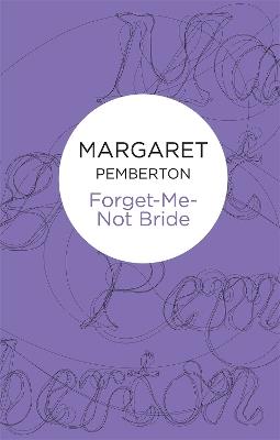 Forget-Me-Not Bride - Margaret Pemberton - cover