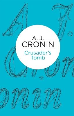Crusader's Tomb - A. J. Cronin - cover