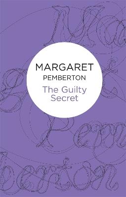The Guilty Secret - Margaret Pemberton - cover