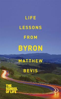 Life Lessons from Byron - Matthew Bevis - cover