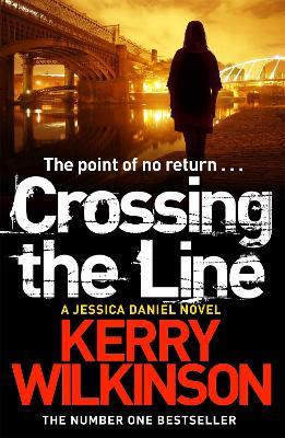Crossing the Line - Kerry Wilkinson - cover