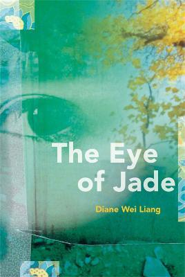 The Eye of Jade - Diane Wei Liang - cover