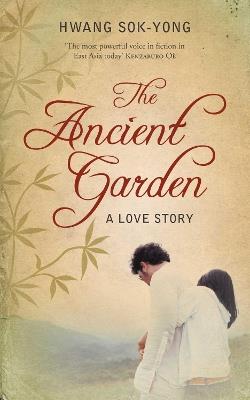 The Ancient Garden - Hwang Sok-yong - cover