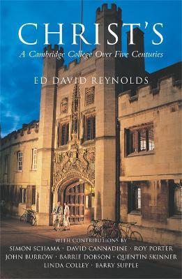 Christ's: A Cambridge College Over Five Centuries - cover